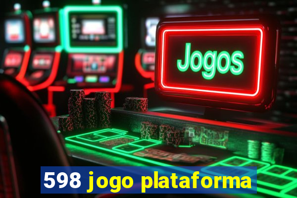 598 jogo plataforma